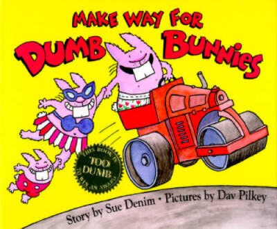 Make Way For Dumb Bunnies - Hardcover By Denim, Sue - GOOD
