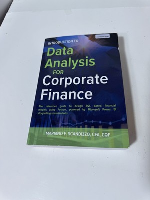 Data Analysis for Corporate Finance Building Financial Models Using SQL Python