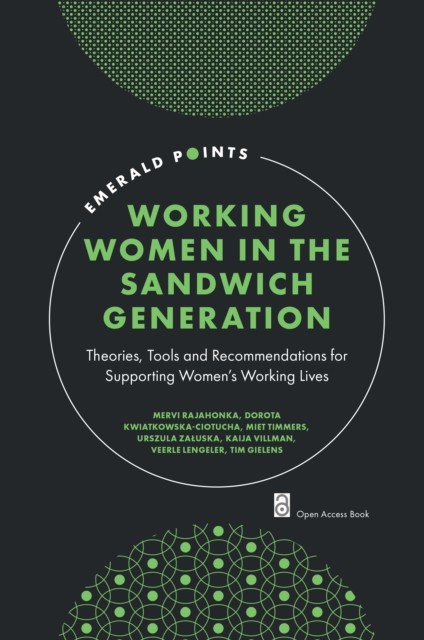 Working Women in the Sandwich Generation by Dorota  Kwiatkowska-Ciotucha