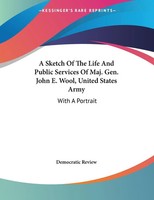 Democratic Review | A Sketch Of The Life And Public Services Of Maj. Gen....