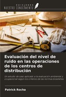 EvaluacióN Del Nivel De Ruido En Las Operaciones De Los Centros De DistribucióN