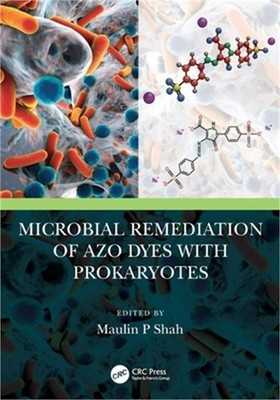 Microbial Remediation of Azo Dyes with Prokaryotes (Paperback or Softback)
