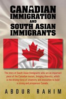Canadian Immigration And South Asian Immigrants Abdur Rahim Taschenbuch Englisch