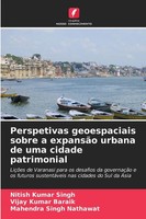 Nitish Kumar Singh (U. A.) | Perspetivas Geoespaciais Sobre A ExpansãO Urbana...