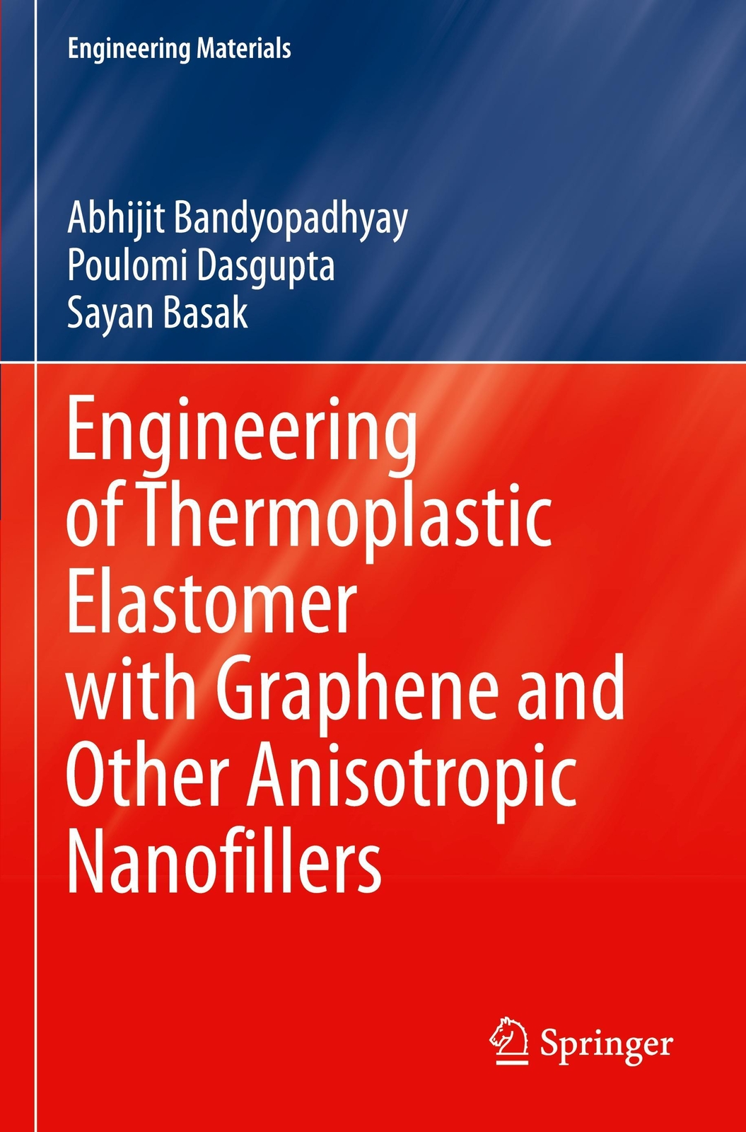 Thumbnail - Abhijit Bandyopadhyay (u. A.) | Engineering Of Thermoplastic Elastomer