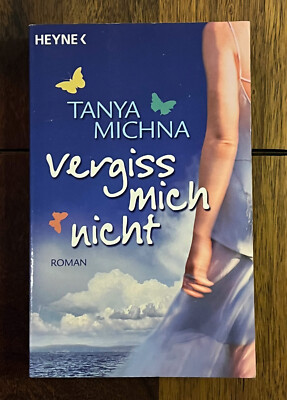 vergiss mich nicht - ROMAN v. TANYA MICHNA - Schwestern, Krebs, Liebe, Familie