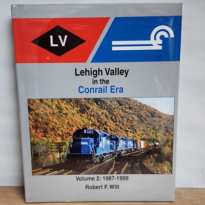 Morning Sun Books 1743 Lehigh Valley in the Conrail Era Volume 2 Hardcover Book