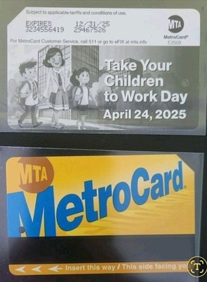 RARE Take your child to work  day.MetroCard Rare MINT  NEVER RELEASED!
