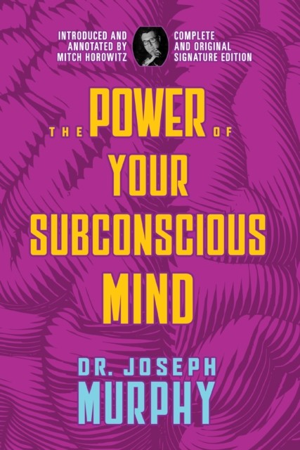 The Power of Your Subconscious Mind by Dr. Joseph Murphy (Paperback Book)