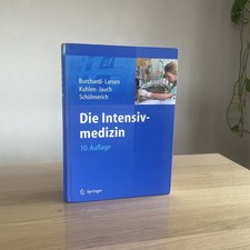 Die Intensivmedizin (10. Auflage) Springer / Burchard Larsen Kuhlen Jauch ...