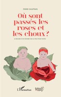 Pierre Dauptain | Où Sont PasséS Les Roses Et Les Choux | Taschenbuch (2022)