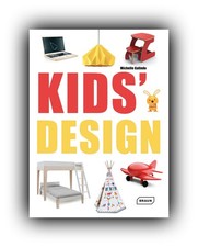 Kids' Design by Michelle Galindo *NEW*  [Children Furniture Fashion Toys]