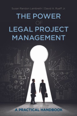 The Power of Legal Project Management: A Practical Handbook - Paperback - GOOD