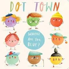 Sonali Fry Where Are You, Blue? (Board Book) Dot Town