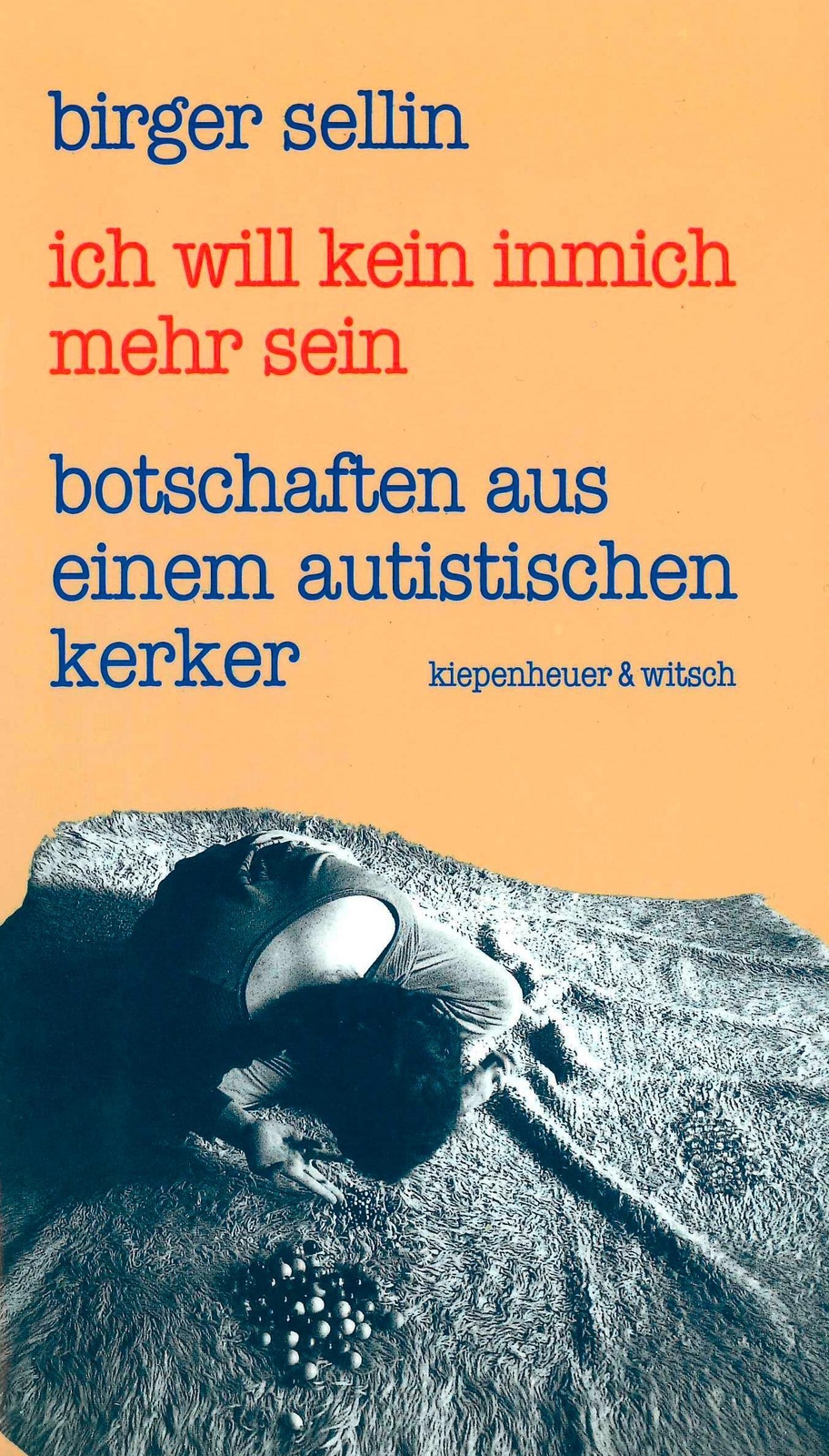 Thumbnail - Ich Will Kein Inmich Mehr Sein | Birger Sellin | Taschenbuch |