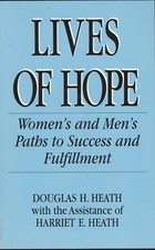 Lives of Hope: Womens and Mens Paths to Success and Fulfillment Very Good 