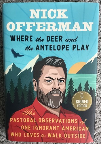*SIGNED* Nick Offerman • Where the Deer and the Antelope Play - 1st Printing