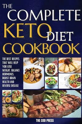 The Cod Press | The Complete Keto Diet Cookbook | Taschenbuch | Englisch (2021)