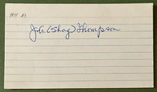 J.A. SHAG THOMPSON AUTOGRAPHED INDEX CARD 1914-1916 PHILADELPHIA A'S DIED 1990