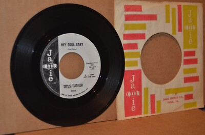 TITUS TURNER: HEY DOLL BABY; 1961 JAMIE 1184 VG++ R&B WHITE LABLE PROMO 45 RPM