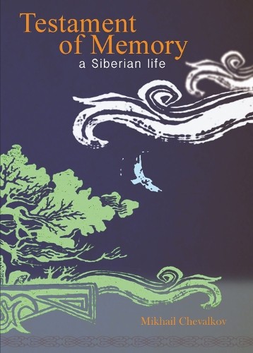 Testament of Memory by Mikhail Chevalkov, John Warden - 9780884651840