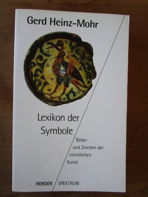 Gerd Heinz-Mohr: Lexikon der Symbole - Bilder und Zeichen der christlichen Kunst