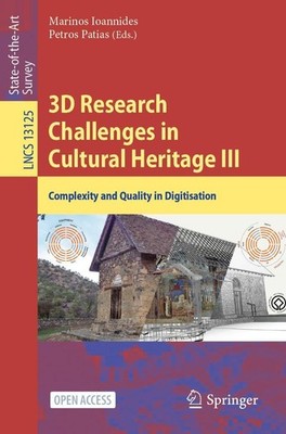 3D Research Challenges in Cultural Heritage III Marinos Ioannides