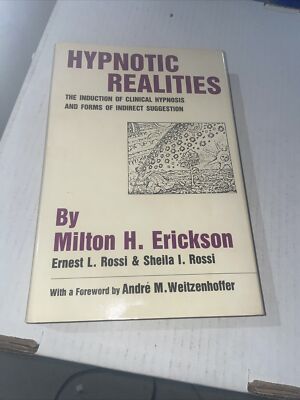 Hypnotic Realities : The Induction of Clinical Hypnosis and Forms  1975