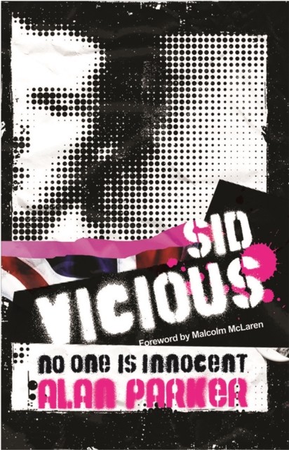Sid Vicious No One is Innocent by Alan Parker (Paperback Book)