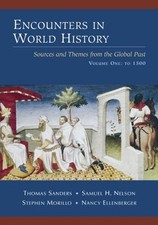 Encounters in World History Vol. 1 : Sources and Themes from the