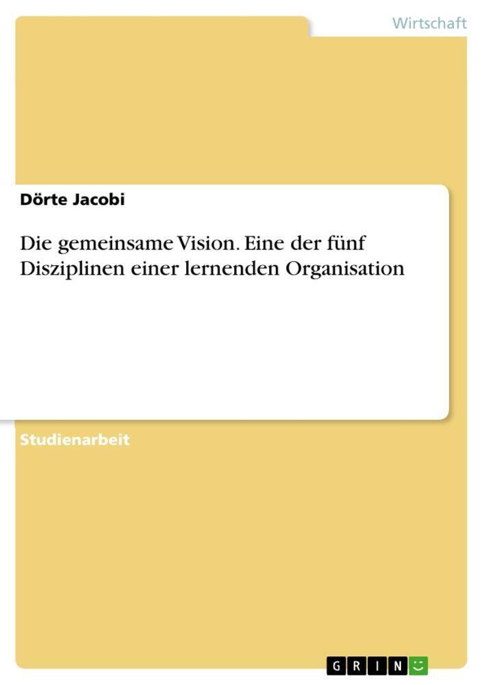 Thumbnail - Die Gemeinsame Vision. Eine Der Fünf Disziplinen Einer Lernenden
