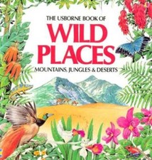 The Usborne Book of Wild Places: Mountains, J...