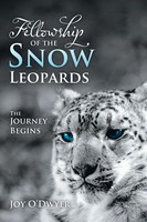 Fellowship Of The Snow Leopards The Journey Begins Joy O'dwyer Taschenbuch 2013