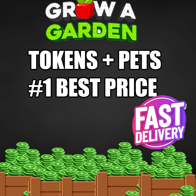 TOKENS + PETS #1 BEST PRICE | FAST DELIVERY | Grow a Garden Roblox