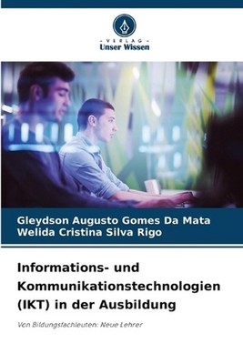 Informations- und Kommunikationstechnologien (IKT) in der Ausbildung by Gleydson