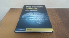 			Post-traumatic Epilepsy, Part 1, Marco Mula (ed), Cambridge Unive		