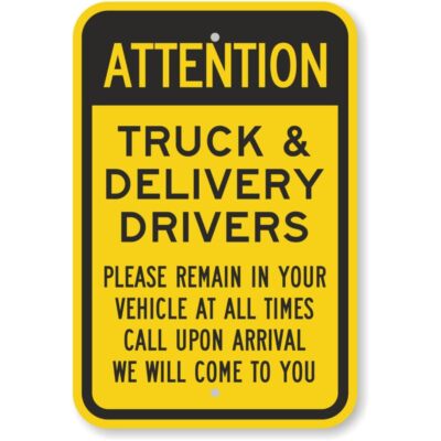 Attention Truck And Delivery Drivers Remain In Vehicle Aluminum Weatherproof