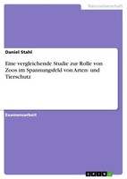 Daniel Stahl | Eine Vergleichende Studie Zur Rolle Von Zoos Im Spannungsfeld...