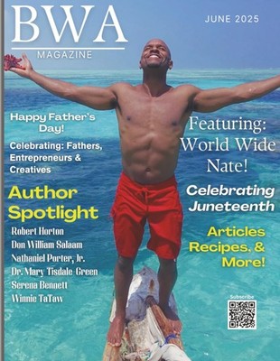 BWA Magazine Honors Black Men: Featuring World Wide