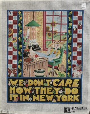 Mary Engelbreit Needlepoint “We Don't Care How They Do It In New