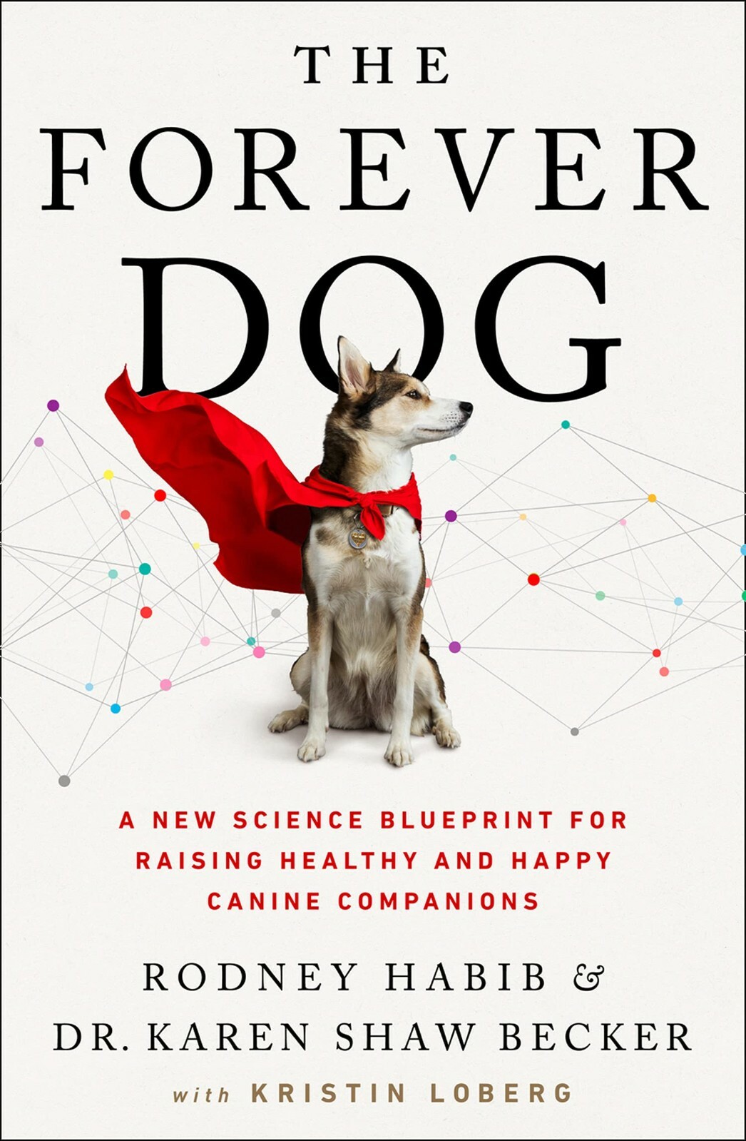 Forever Dog by Rodney Habib/Karen Shaw Becker, Travel with Pets Paperback