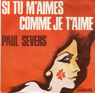 PAUL SEVERS SI TU M'AIMES COME JE T'AIME / ANNABELLA FRENCH 45 SINGLE
