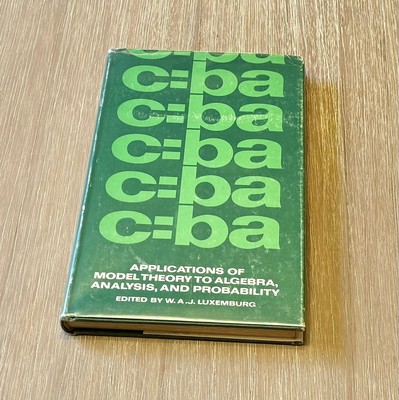 Applications of Model Theory to Algebra, Analysis and Probability 1969 HC/DJ