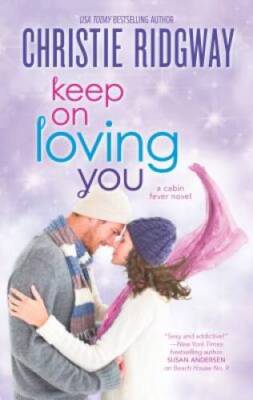 Keep On Loving You (Cabin Fever) - Mass Market Paperback - VERY GOOD