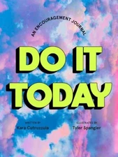 Do It Today: An Encouragement Journal (Start Before You're Ready Guided Journal