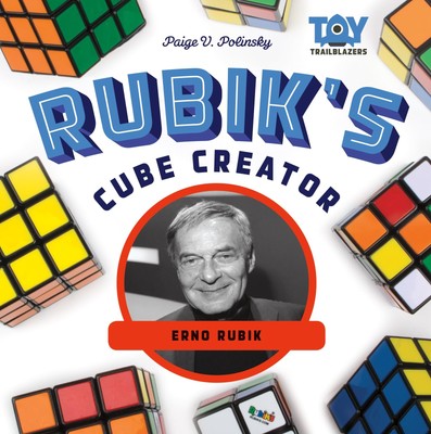 Rubik's Cube Creator: Erno Rubik: Erno Rubik (Toy Trailblazers Set 2)