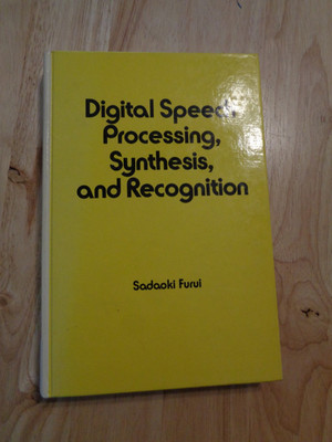 Digital Speech Processing, Synthesis, & Recognition by Sadaoki Furui HC 1989