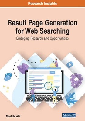 Result Page Generation for Web Searching: Emerging Research and Opportunities by
