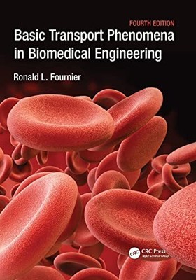 Ronald L. Fournier - Grundlegende Transportphänomene in biomedizinischen Ingenieuren - J555z