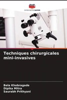 Bela Khobragade (U. A.) | Techniques Chirurgicales Mini-Invasives | Taschenbuch